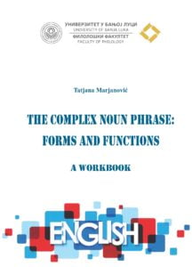 Tatjana Marjanović, The Complex Noun Phrase: Forms and Functions